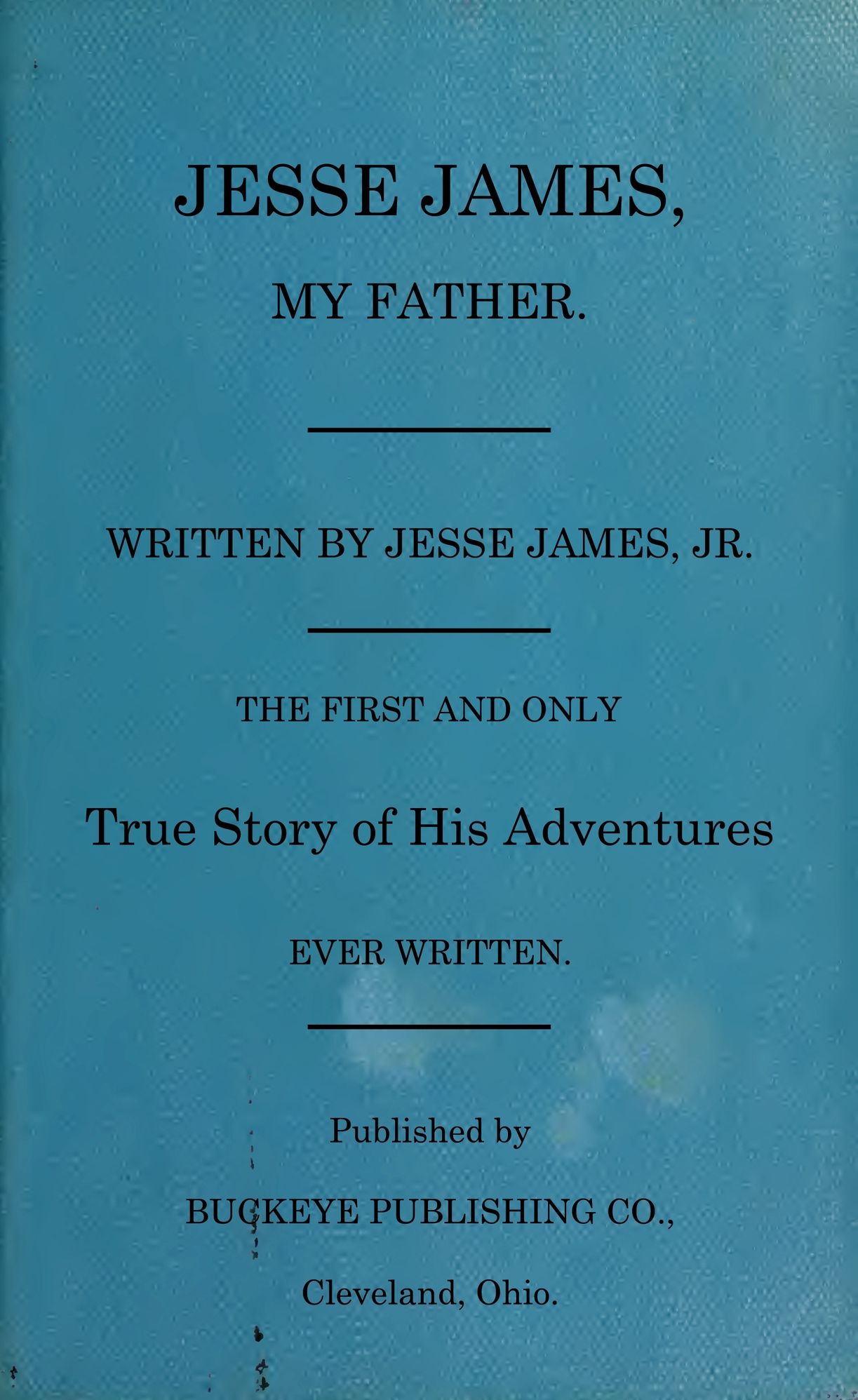 Jesse James, My Father (Illustrated)