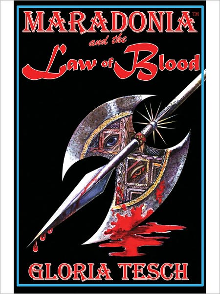 Maradonia and the Law of Blood (The Maradonia Saga: Book 5)