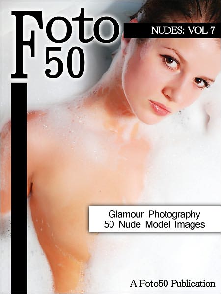 Foto 50: Nudes Vol. 7, 50 Naked Model Photos & Nude Girls Glamour Photography