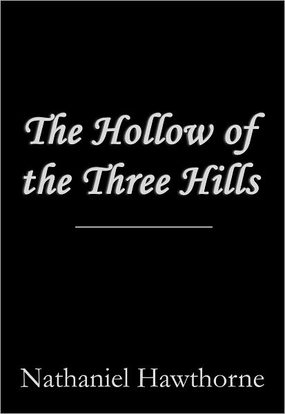 The Hollow of the Three Hills