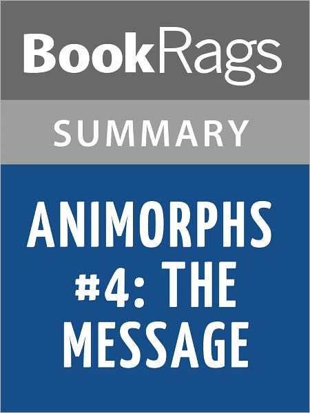 Animorphs #4: The Message by K. A. Applegate l Summary & Study Guide