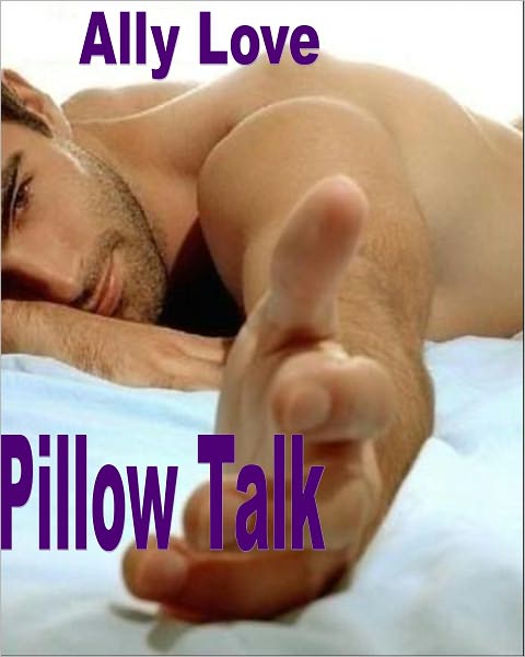 Pillow Talk M/M Gay Seduction Down Low XXX Erotica