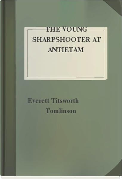 The Young Sharpshooter at Antietam