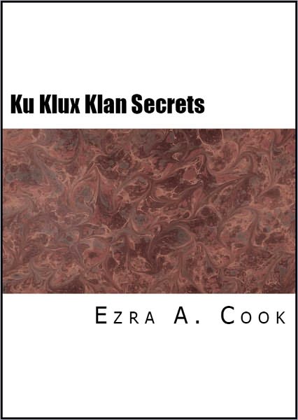 Ku Klux Klan Secrets Exposed: Attitude toward Jews, Catholics, Foreigners, and Masons