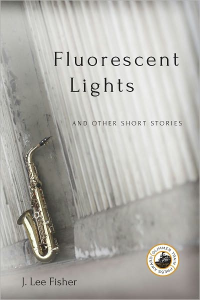 Fluorescent Lights and Other Short Stories