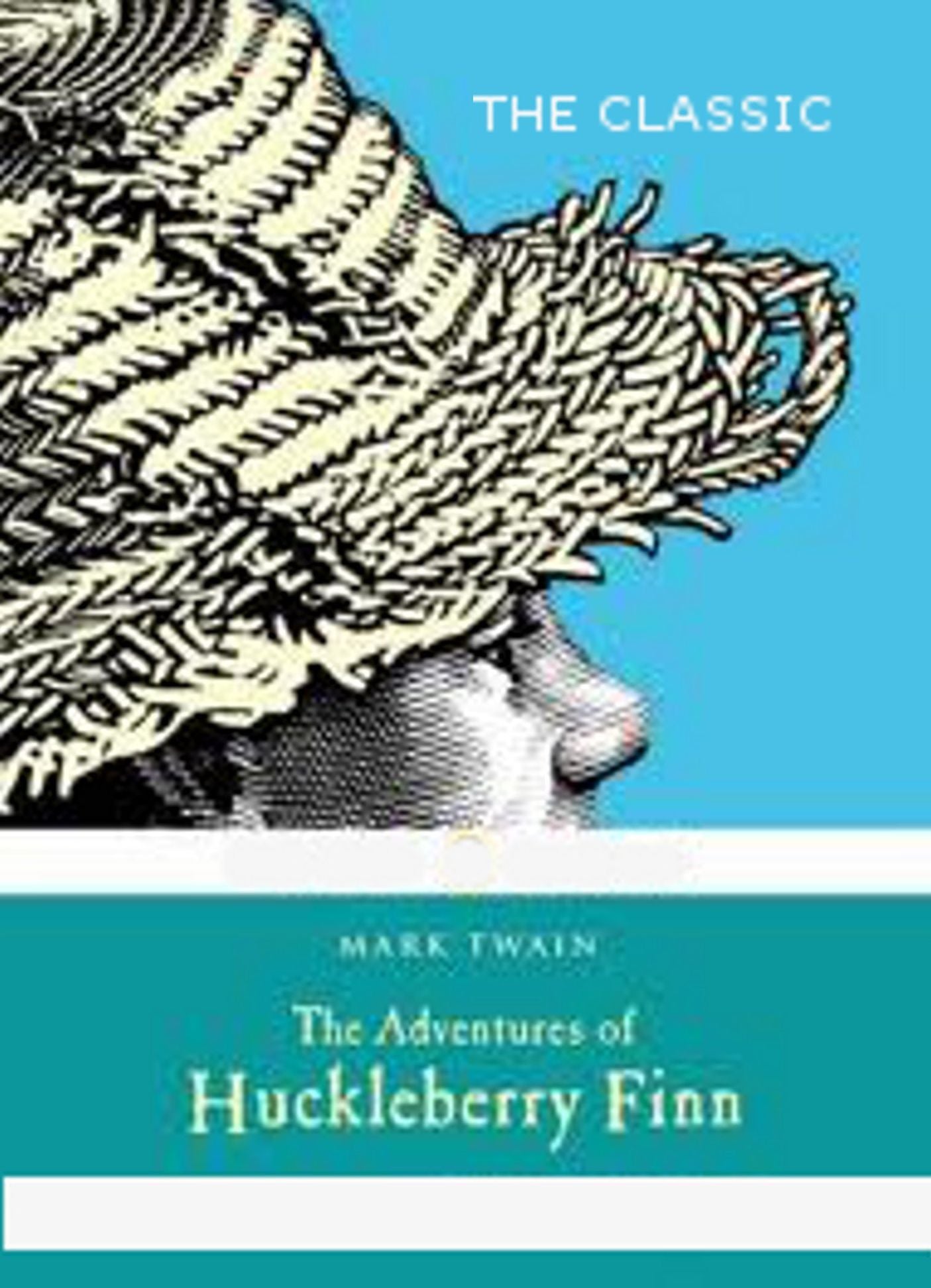 The Adventures of Huckleberry Finn Complete Version