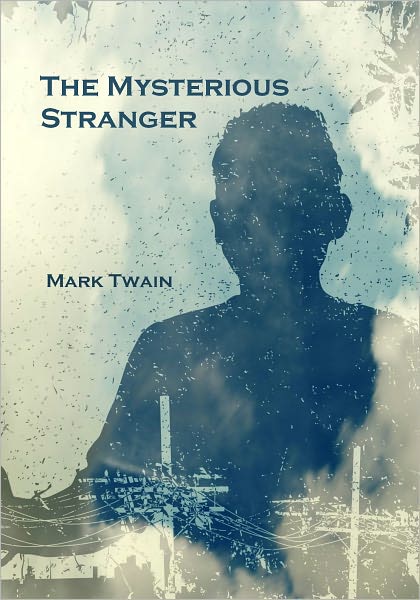 The Mysterious Stranger (Illustrated)