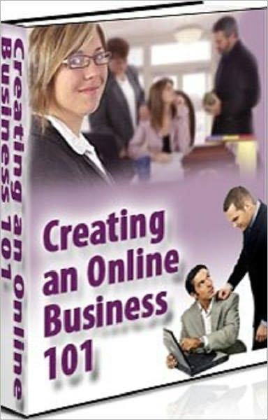 Best Make Money from Home eBook - Creating an Online Business 101 - How to Set Up a Business Plan for an Online Business...