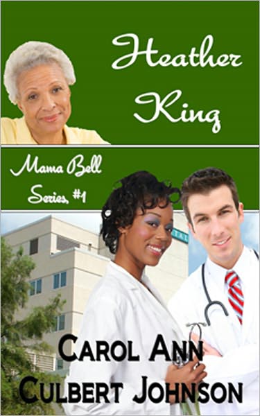 Mama Bell Series # 1: Heather King