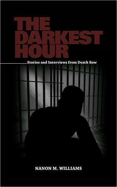 The Darkest Hour: Stories and Interviews from Death Row