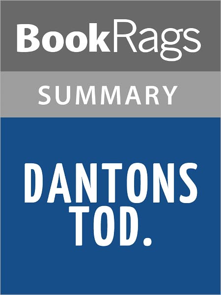 Dantons Tod. by Georg Buchner l Summary & Study Guide