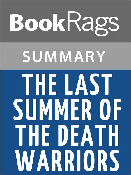 The Last Summer of the Death Warriors by Francisco X. Stork l Summary & Study Guide