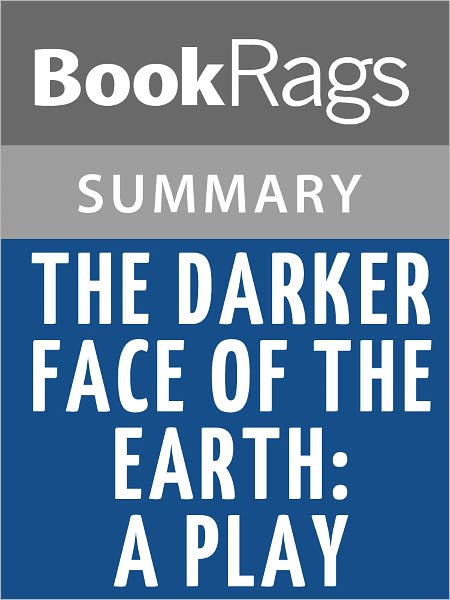 The Darker Face of the Earth: A Play by Rita Dove l Summary & Study Guide