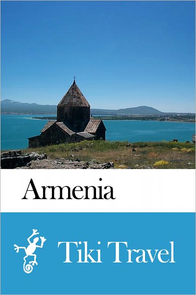 Armenia Travel Guide - Tiki Travel