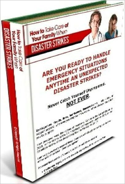 Self Help Guide eBook on Emergency Preparation - How to take care of your family when disaster strikes.,,,,(Best eBook that you must have in your house )
