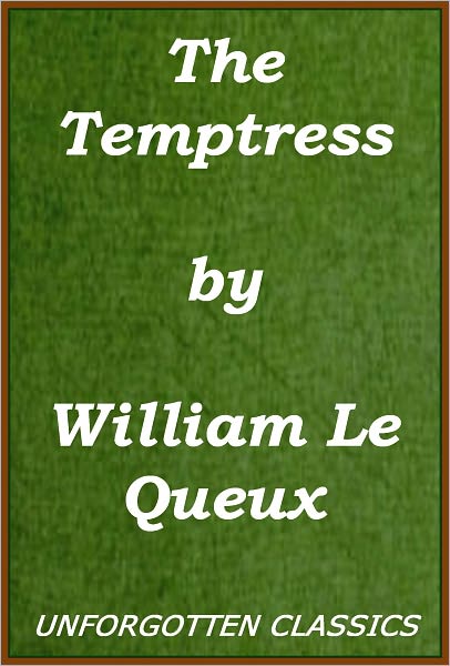 The Temptress by William Le Queux