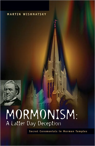 Mormonism:A Latter Day Deception