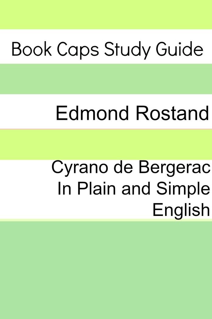 Cyrano de Bergerac In Plain and Simple English