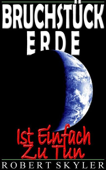 Bruchst&uuml;ck Erde - Ist Einfach Zu Tun
