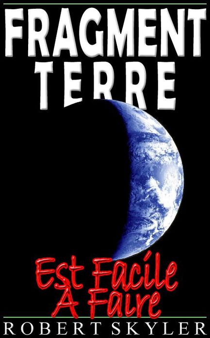 Fragment Terre - Est Facile &Agrave; Faire