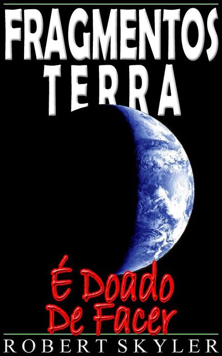 Fragmentos Terra - &Eacute; Doado De Facer