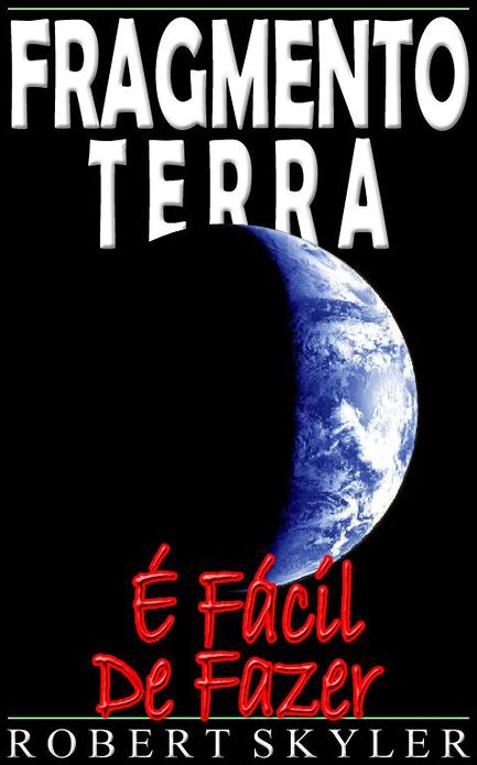Fragmento Terra - &Eacute; F&aacute;cil De Fazer