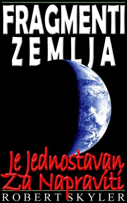 Fragmenti Zemlja - Je Jednostavan Za Napraviti