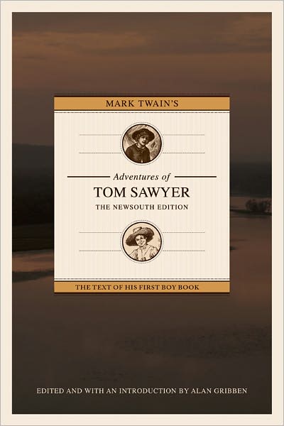 Mark Twain's Adventures of Tom Sawyer: The NewSouth Edition