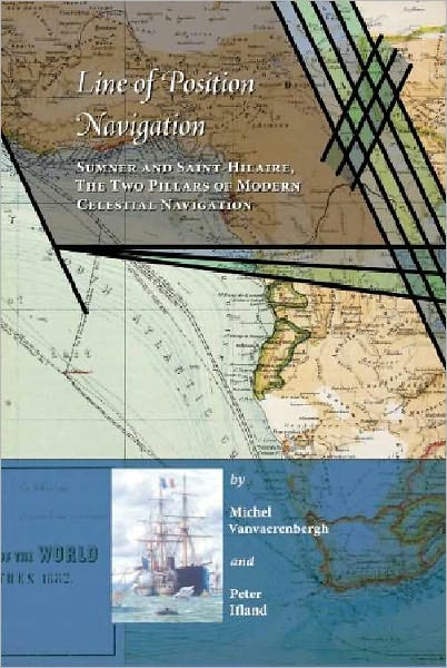 Line of Position Navigation: Sumner and Saint-Hilaire, The Two Pillars of Modern Celestial Navigation