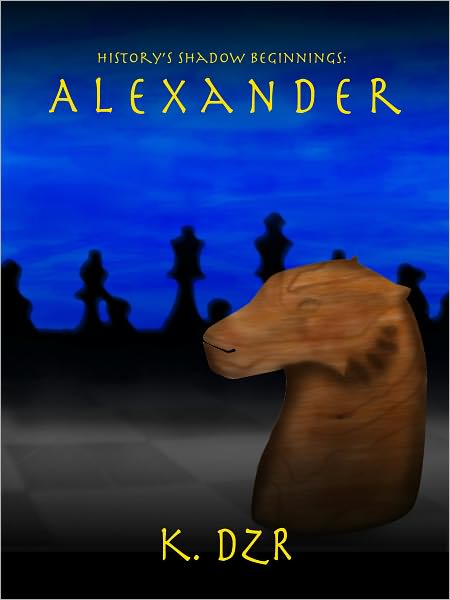 History's Shadow Beginnings: Alexander