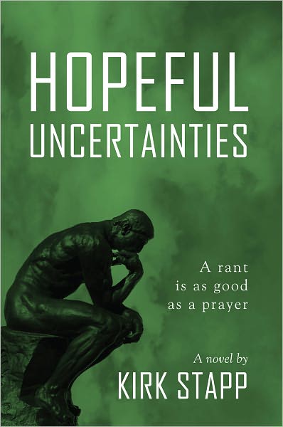 Hopeful Uncertainties: A rant is as good as a prayer