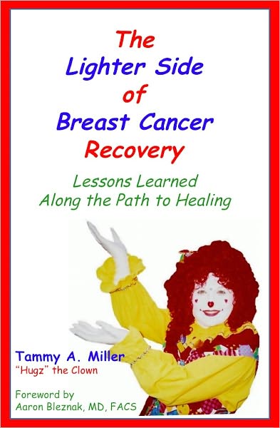 The Lighter Side of Breast Cancer Recovery: Lessons Learned Along the Path to Healing