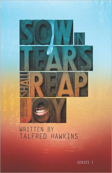 SOW IN TEARS SHALL REAP IN JOY