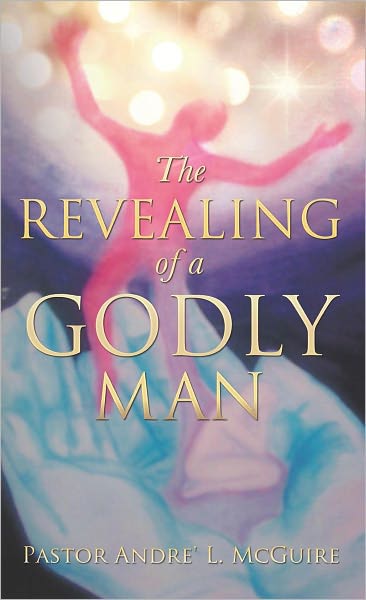 The Revealing of a Godly Man