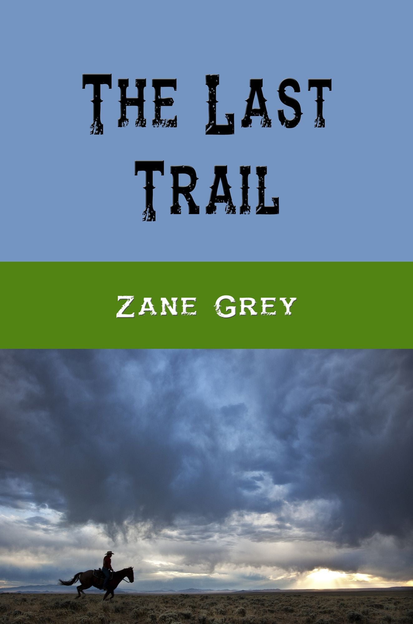 The Last Trail (Illustrated Edition)