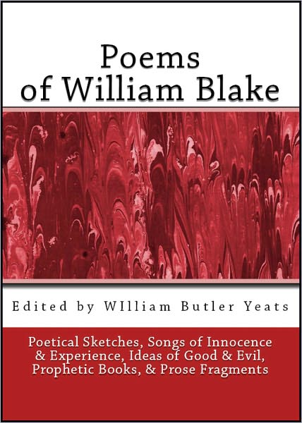 Poems of William Blake (and Prophetic Books and Prose Fragments)