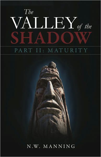 The Valley of the Shadow Part II: Maturity