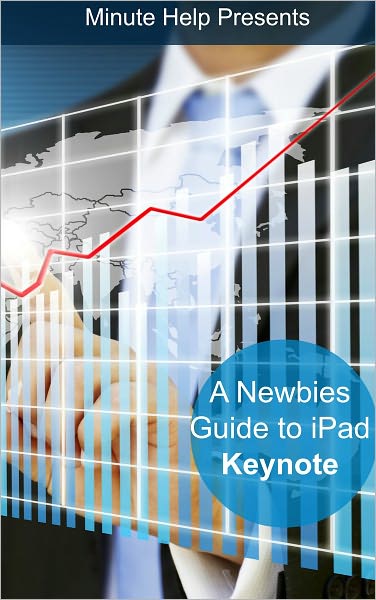 A Newbies Guide to iPad Keynote (iOS 6 Update)