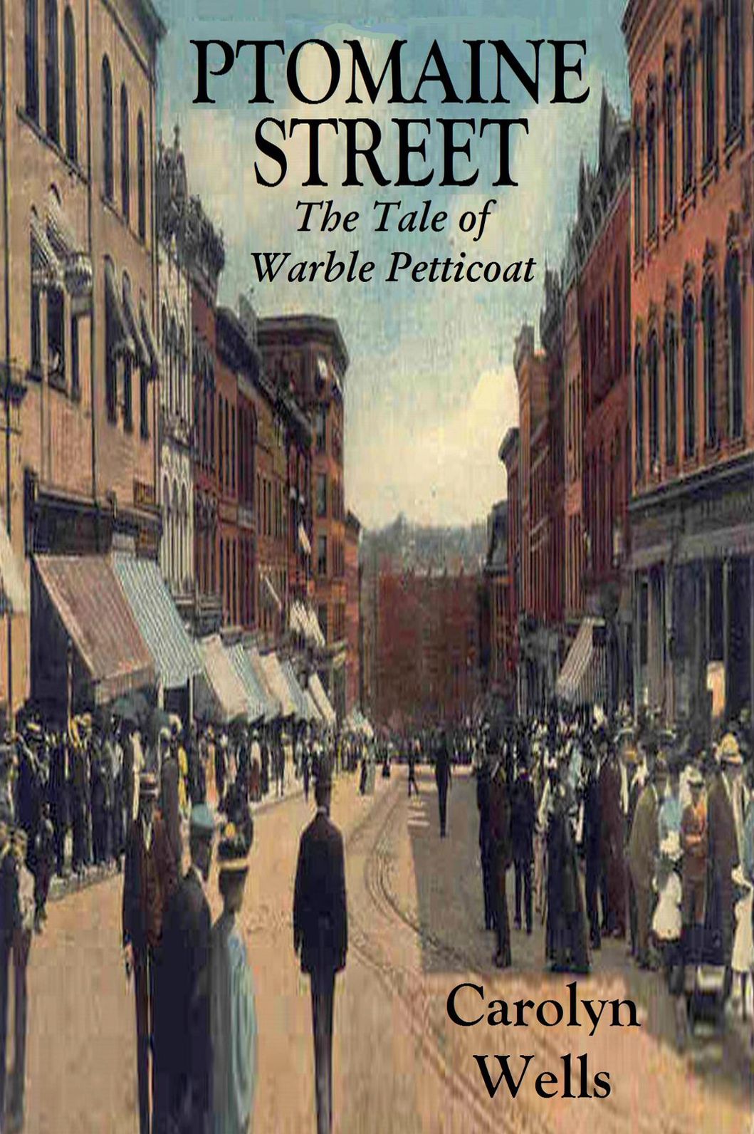 PTOMAINE STREET, The Tale of Warble Petticoat