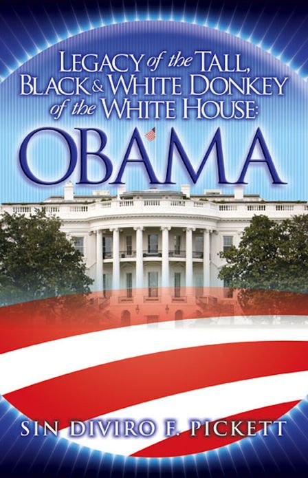 Legacy of the Tall, Black & White Donkey of the White House: OBAMA