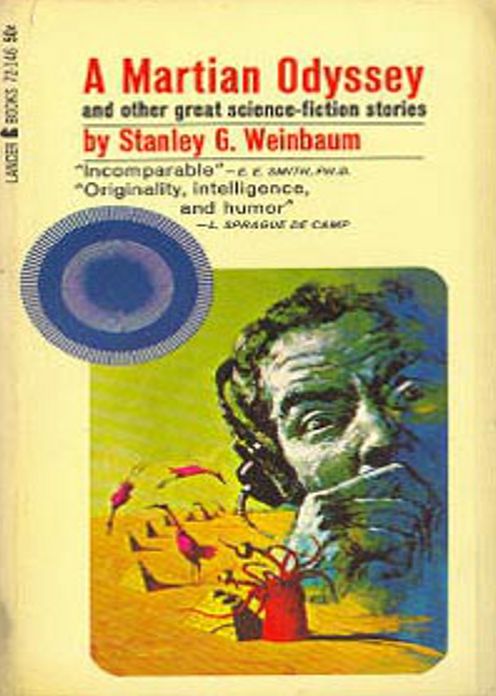 A Martian Odyssey: A Science Fiction, Short Story Collection, Post-1930, Classic By Stanley Grauman Weinbaum! AAA+++