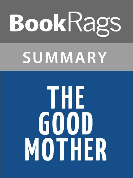 The Good Mother by Sue Miller l Summary & Study Guide