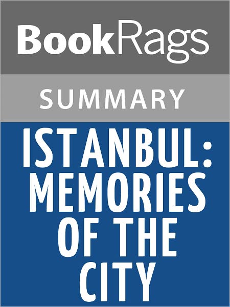 Istanbul: Memories and the City by Orhan Pamuk l Summary & Study Guide