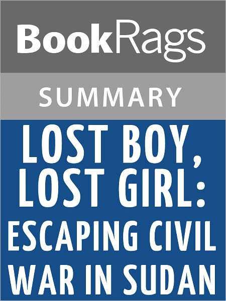 Lost Boy, Lost Girl: Escaping Civil War in Sudan by John Dau l Summary & Study Guide