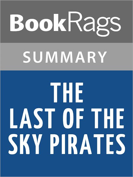 The Last of the Sky Pirates by Paul Stewart l Summary & Study Guide