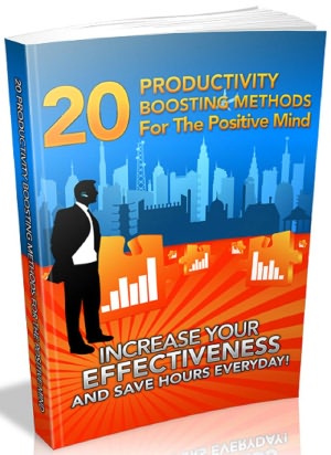 20 Productivity Boosting Methods For The Positive Mind