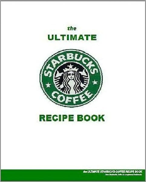 CookBook Recpies eBook on Starbucks Coffee Recipes - Reference101eBook101