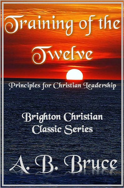 Training of the Twelve "Principles for Christian Leadership"