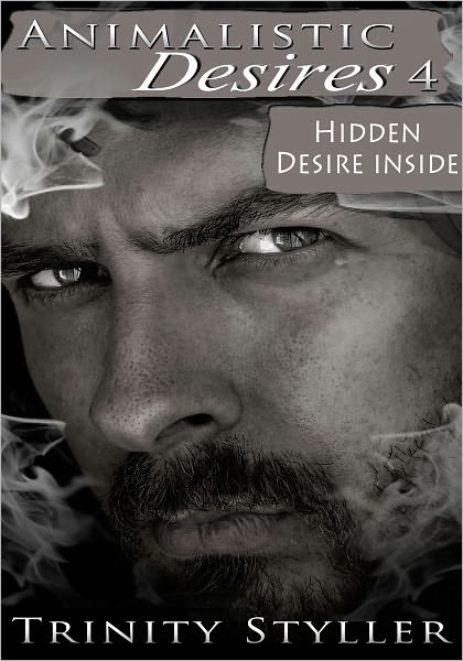 Animalistic Desires 4: Hidden Desire Inside
