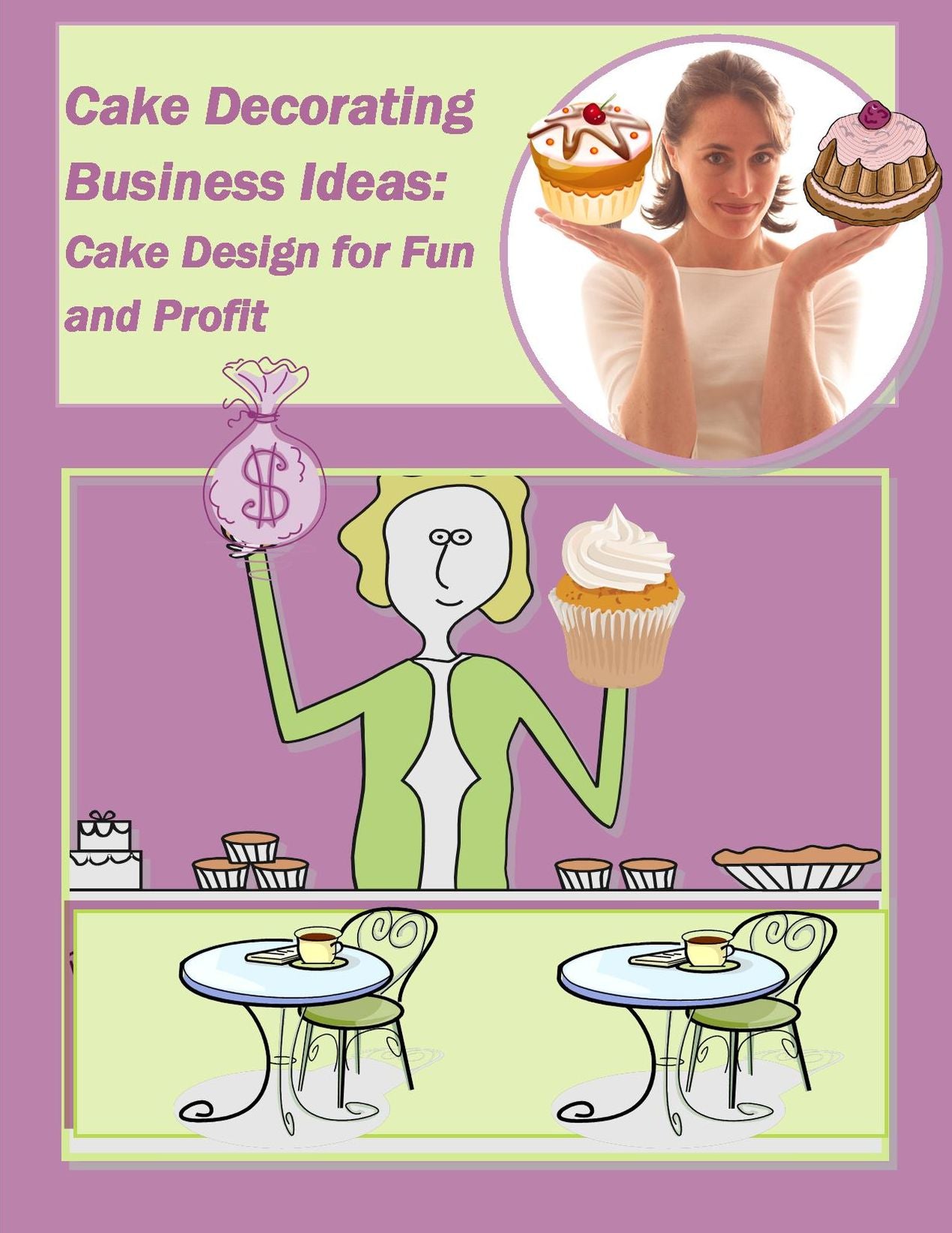 Cake Decorating Business Ideas: Cake Design for Fun and Profit